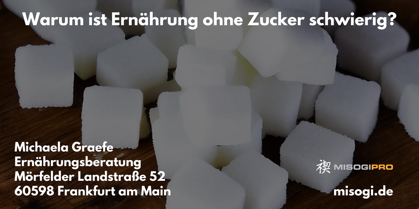 Warum ist Ernährung ohne Zucker schwierig?