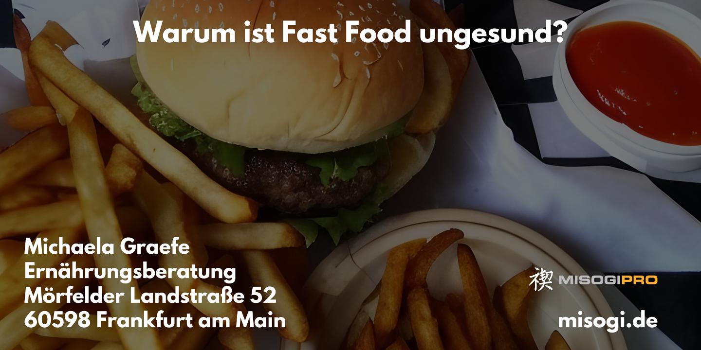 Warum ist Fast Food ungesund?