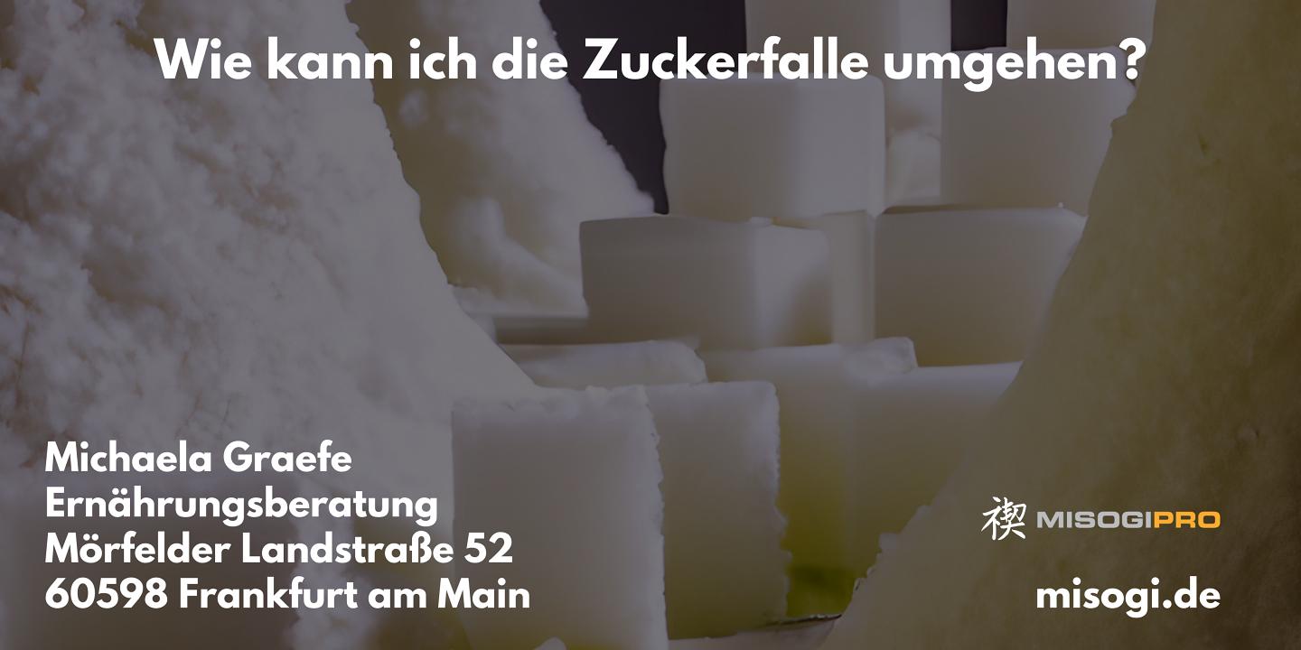 Wie kann ich die Zuckerfalle umgehen?